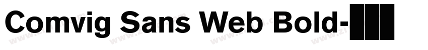 Comvig Sans Web Bold字体转换 Comvig Sans Web Bold字体转换